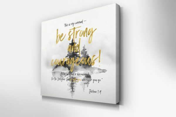 Be Strong And Courageous